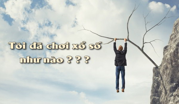 Tôi đã chơi xổ số như thế nào